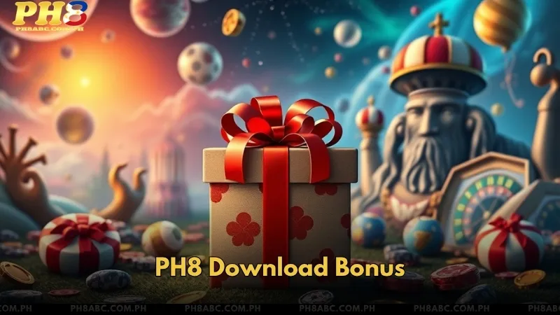 PH8 Download Bonus